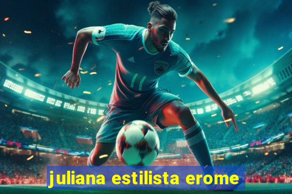 juliana estilista erome